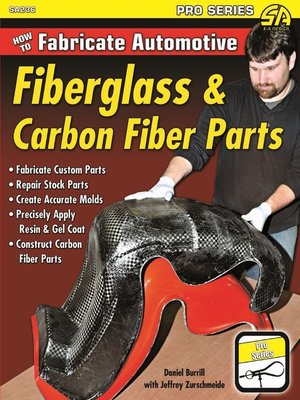 cover image of How to Fabricate Automotive Fiberglass & Carbon Fiber Parts